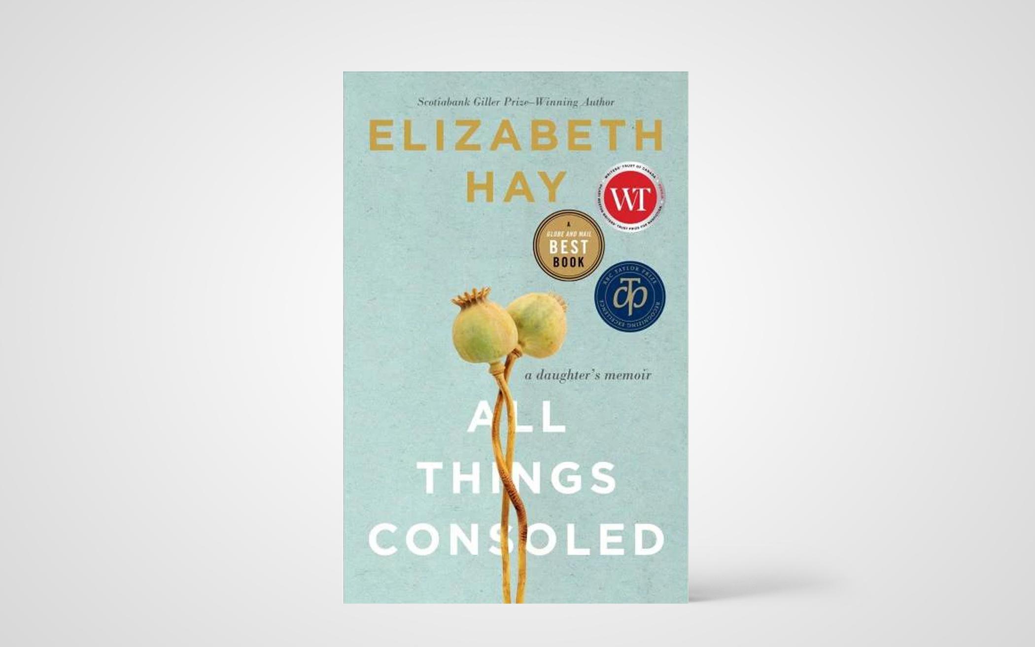 All Things Consoled: A Daughter's Memoir 