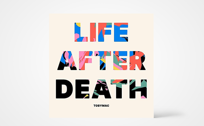 TobyMac 'Life After Death' Album 