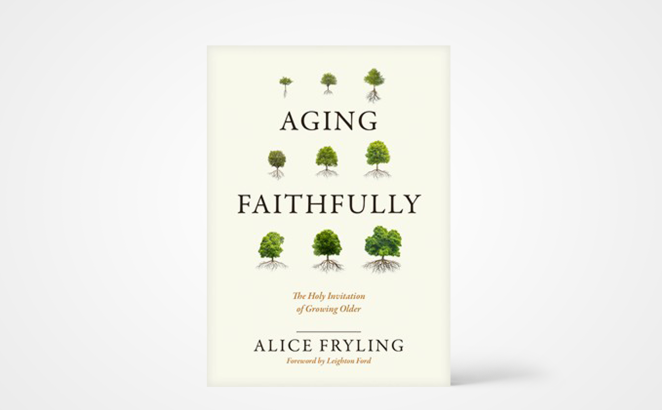 Aging Faithfully: The Holy Invitation of Growing Older