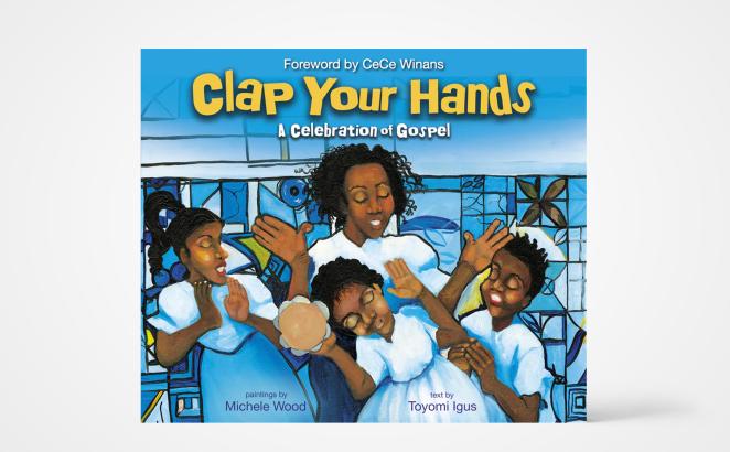 Clap Your Hands: A Celebration of Gospel 