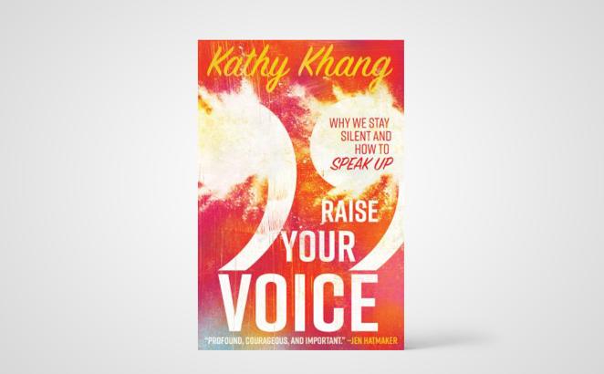 Raise Your Voice: Why We Stay Silent and How to Speak Up