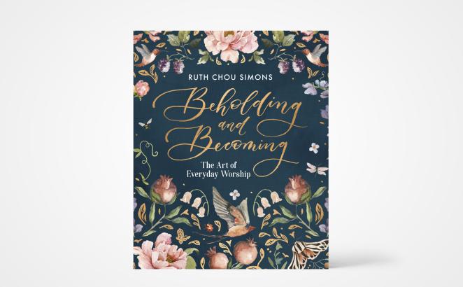 Beholding and Becoming: The Art of Everyday Worship 