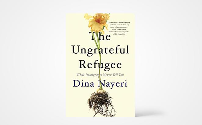 The Ungrateful Refugee: What Immigrants Never Tell You