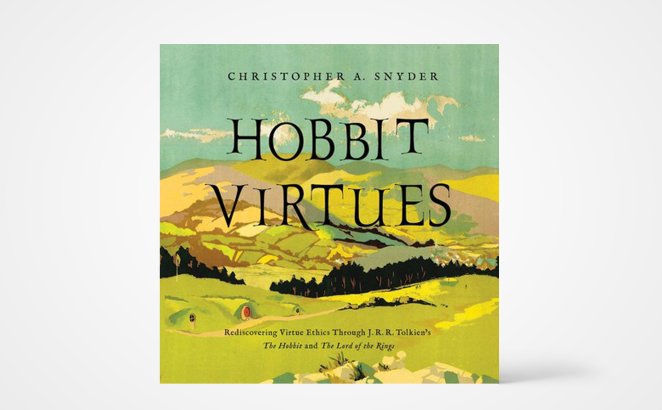 Hobbit Virtues: Rediscovering Virtue Ethics