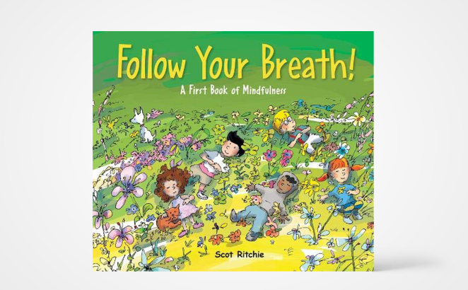 Follow Your Breath! A First Book of Mindfulness