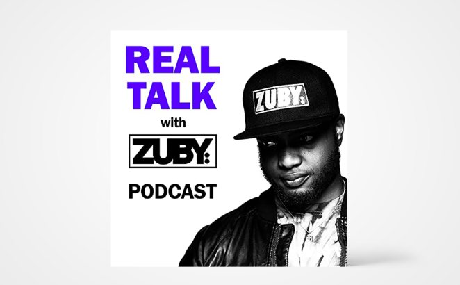 Real Talk with Zuby Podcast