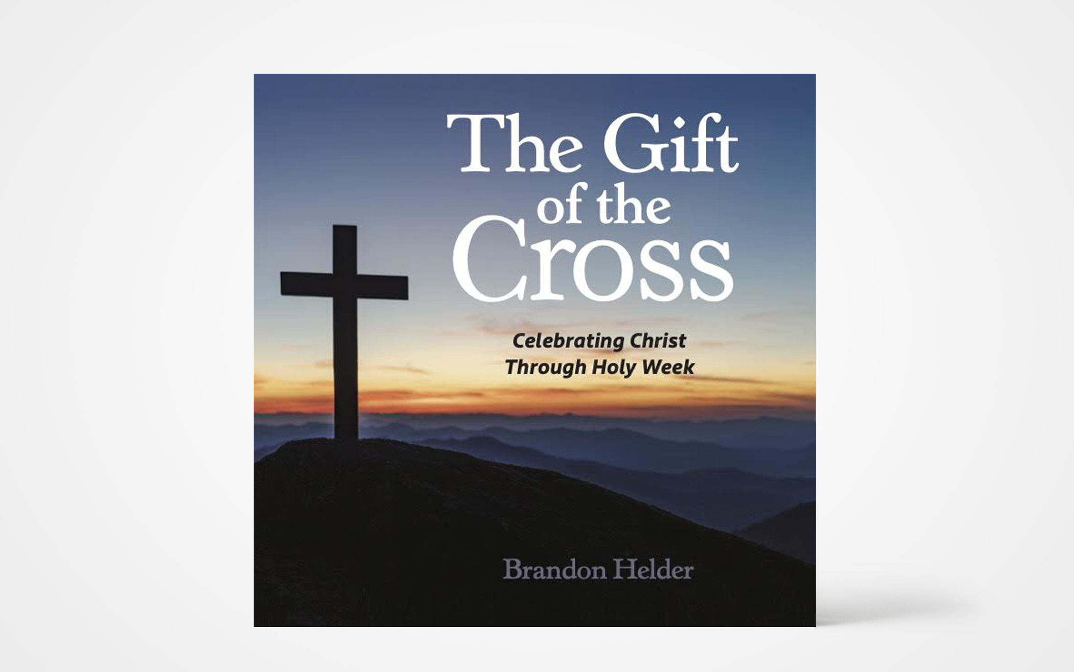 The Gift of the Cross