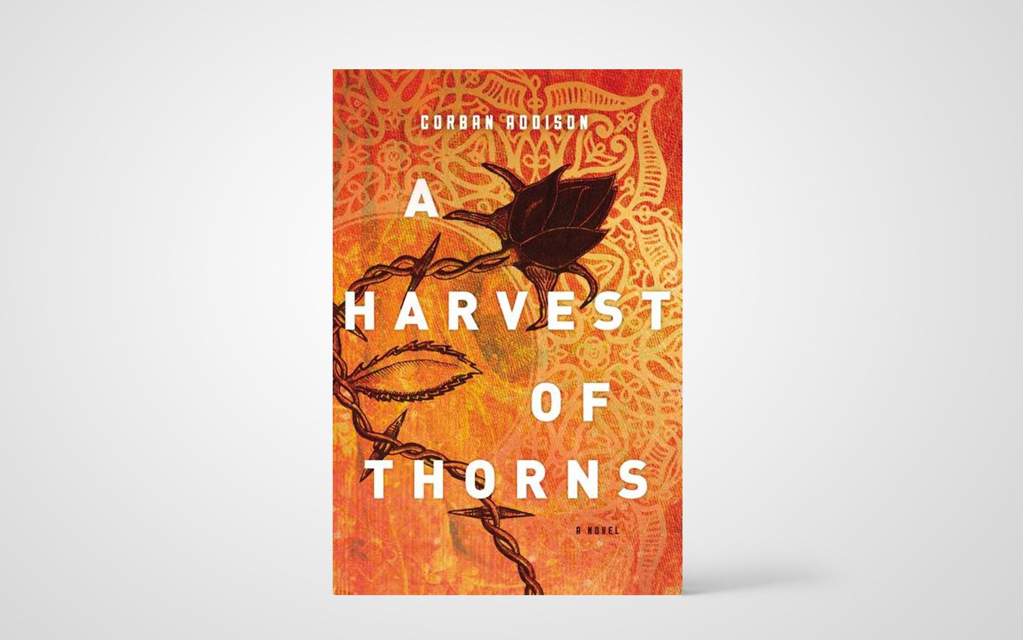 A Harvest of Thorns