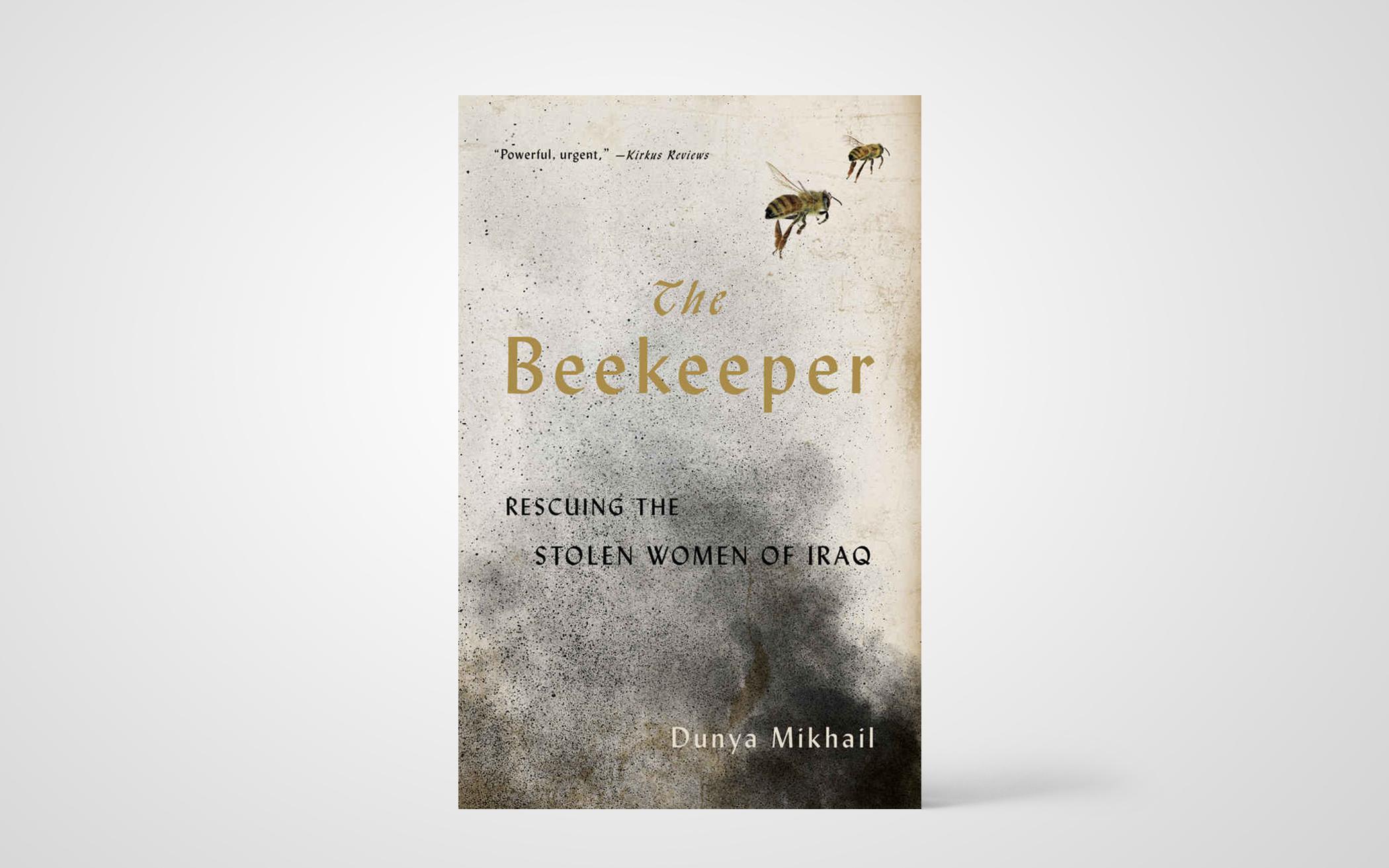 The Beekeeper: Rescuing the Stolen Women of Iraq