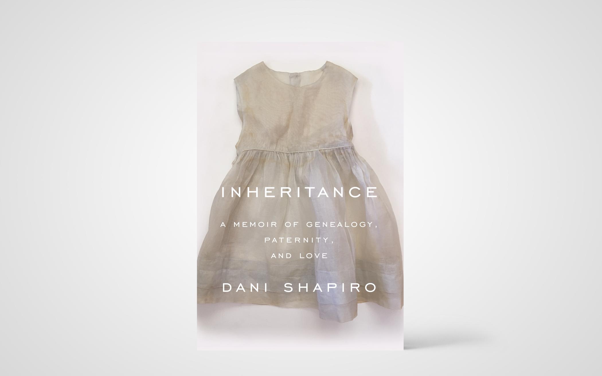 Inheritance: a Memoir of Genealogy, Paternity, and Love 