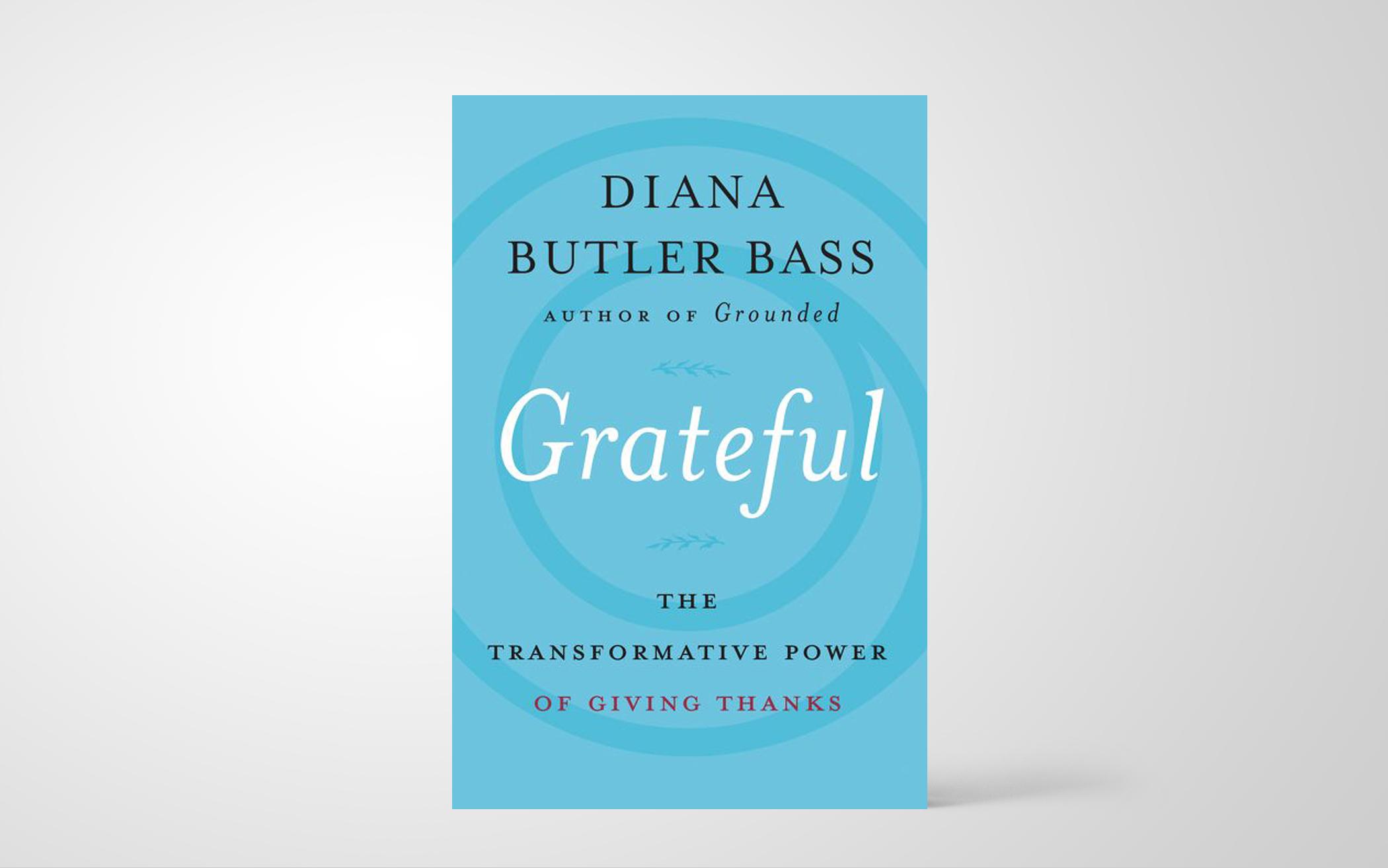 Grateful: The Transformative Power of Giving Thanks