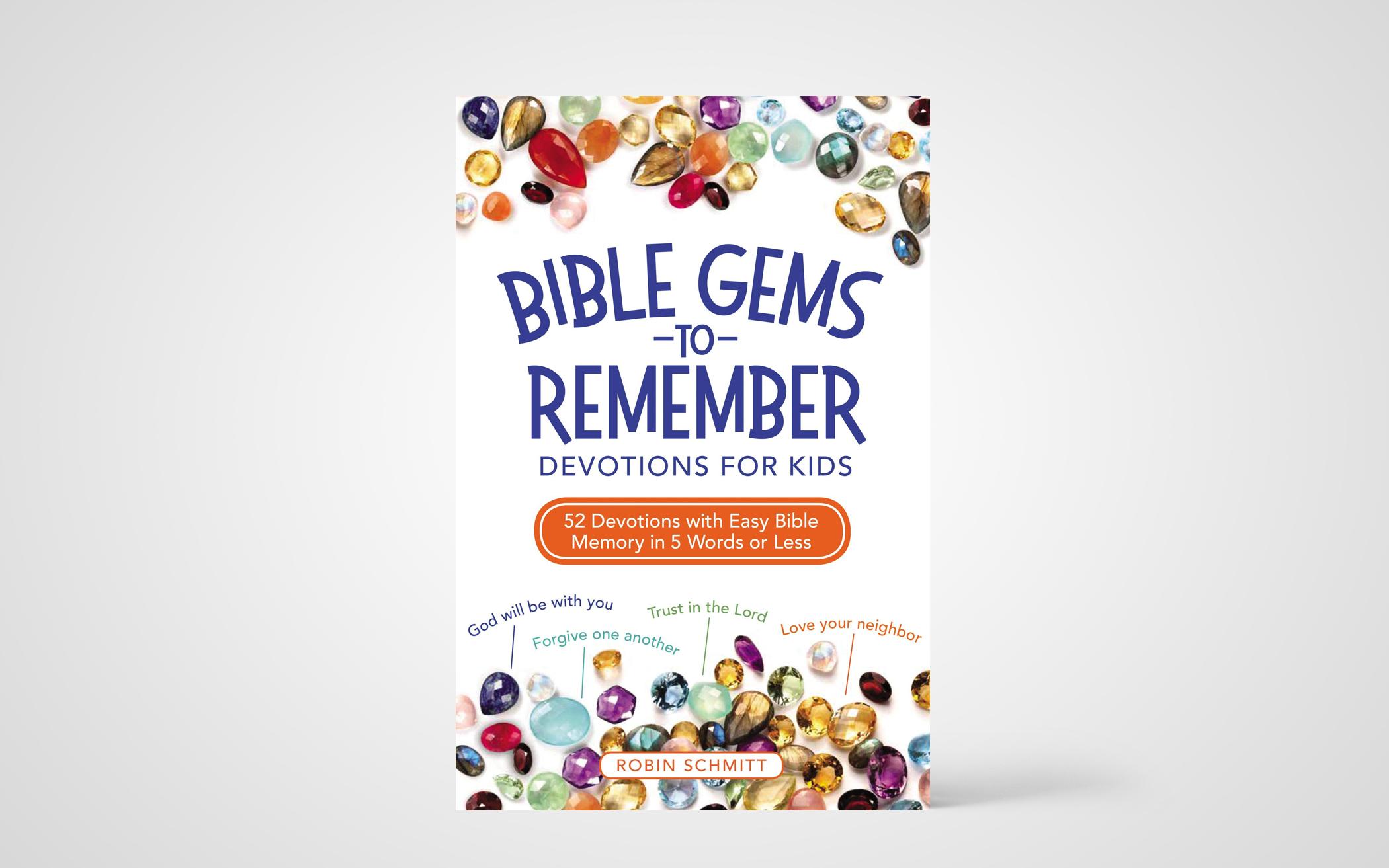 Bible Gems to Remember Devotions for Kids: 52 Devotions with Easy Bible Memory in 5 Words or Less 