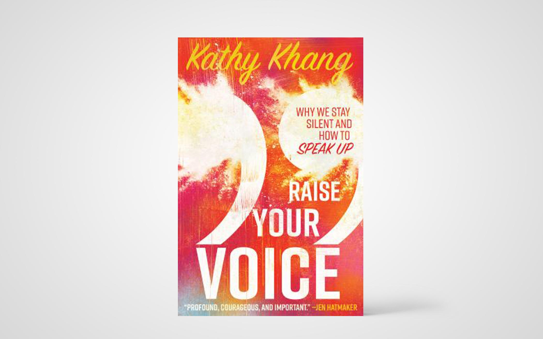 Raise Your Voice: Why We Stay Silent and How to Speak Up