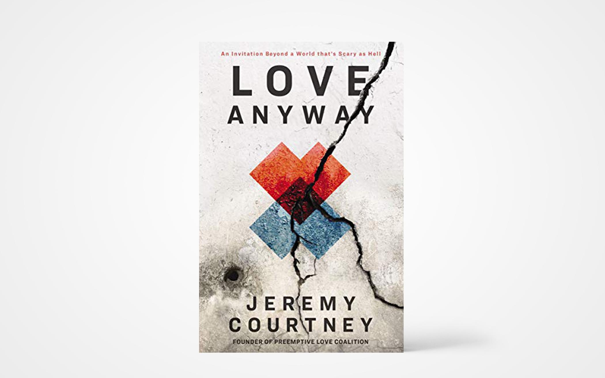 Love Anyway: An Invitation Beyond a World That’s Scary As Hell