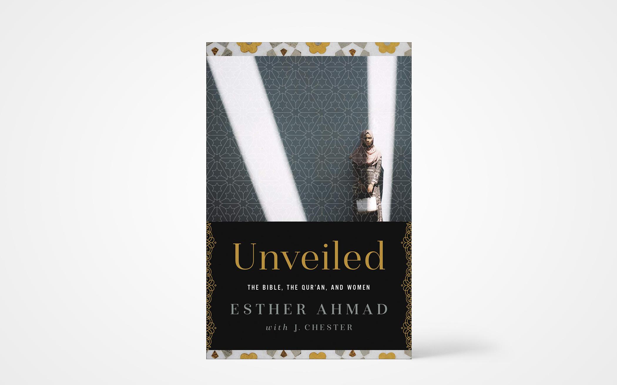 Unveiled: The Bible, The Qur'an, and Women 