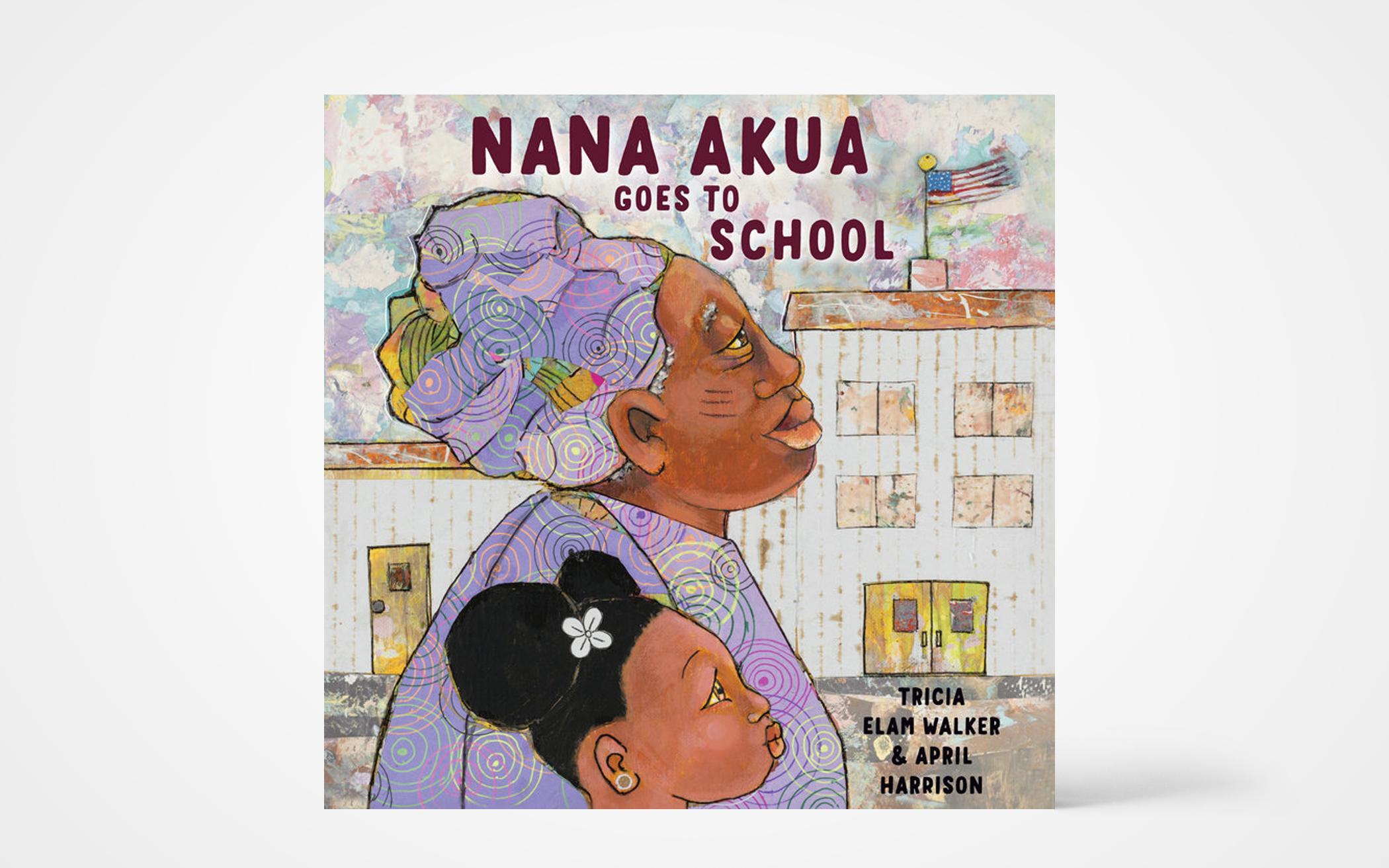 Nana Akua Goes to School 