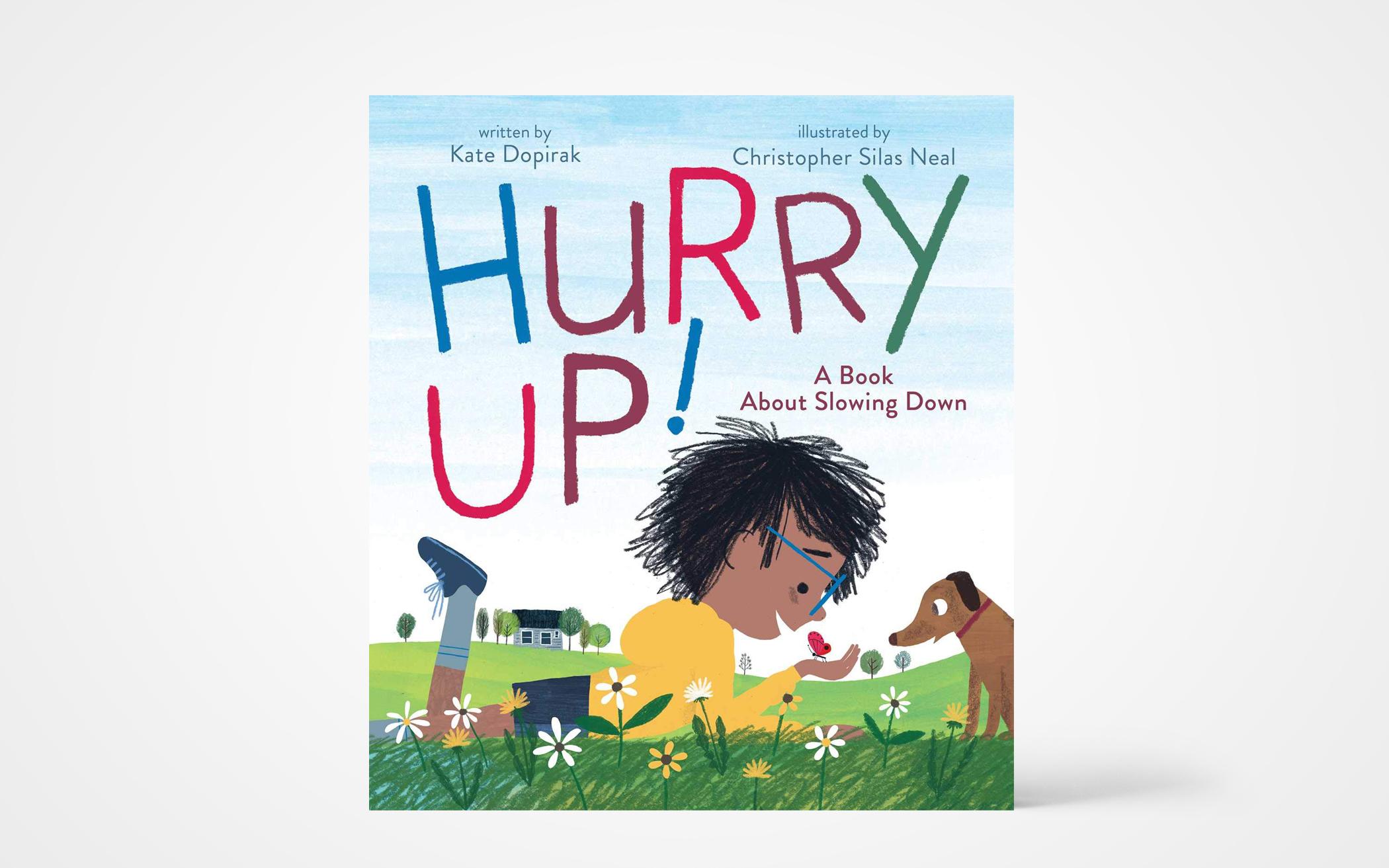 Hurry Up!  A Book About Slowing Down