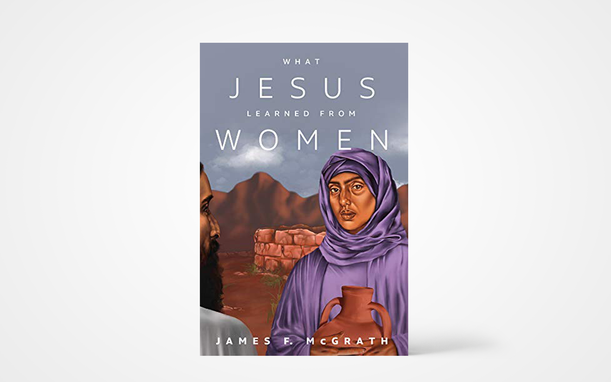 What Jesus Learned from Women