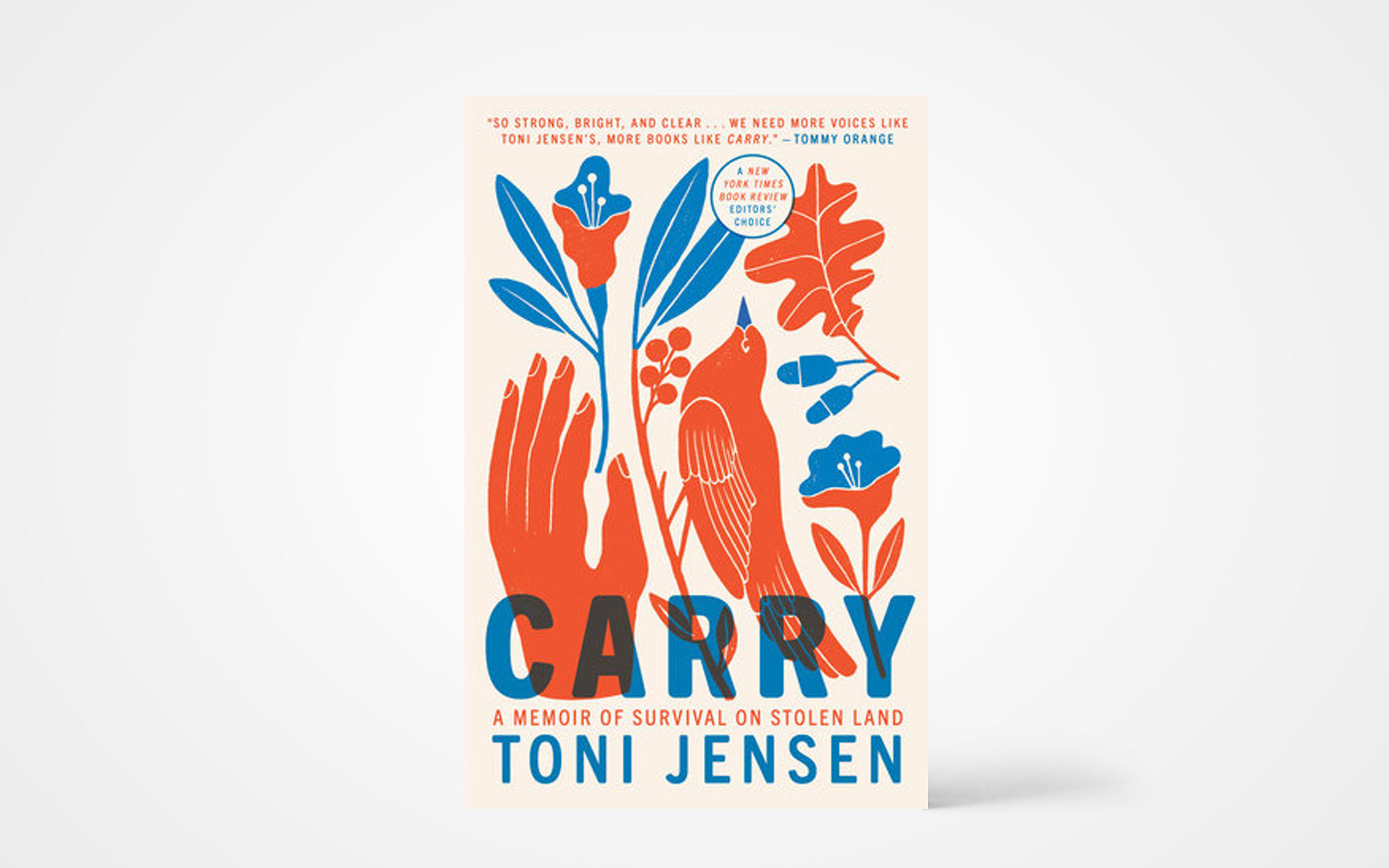 Carry: A Memoir of Survival on Stolen Land