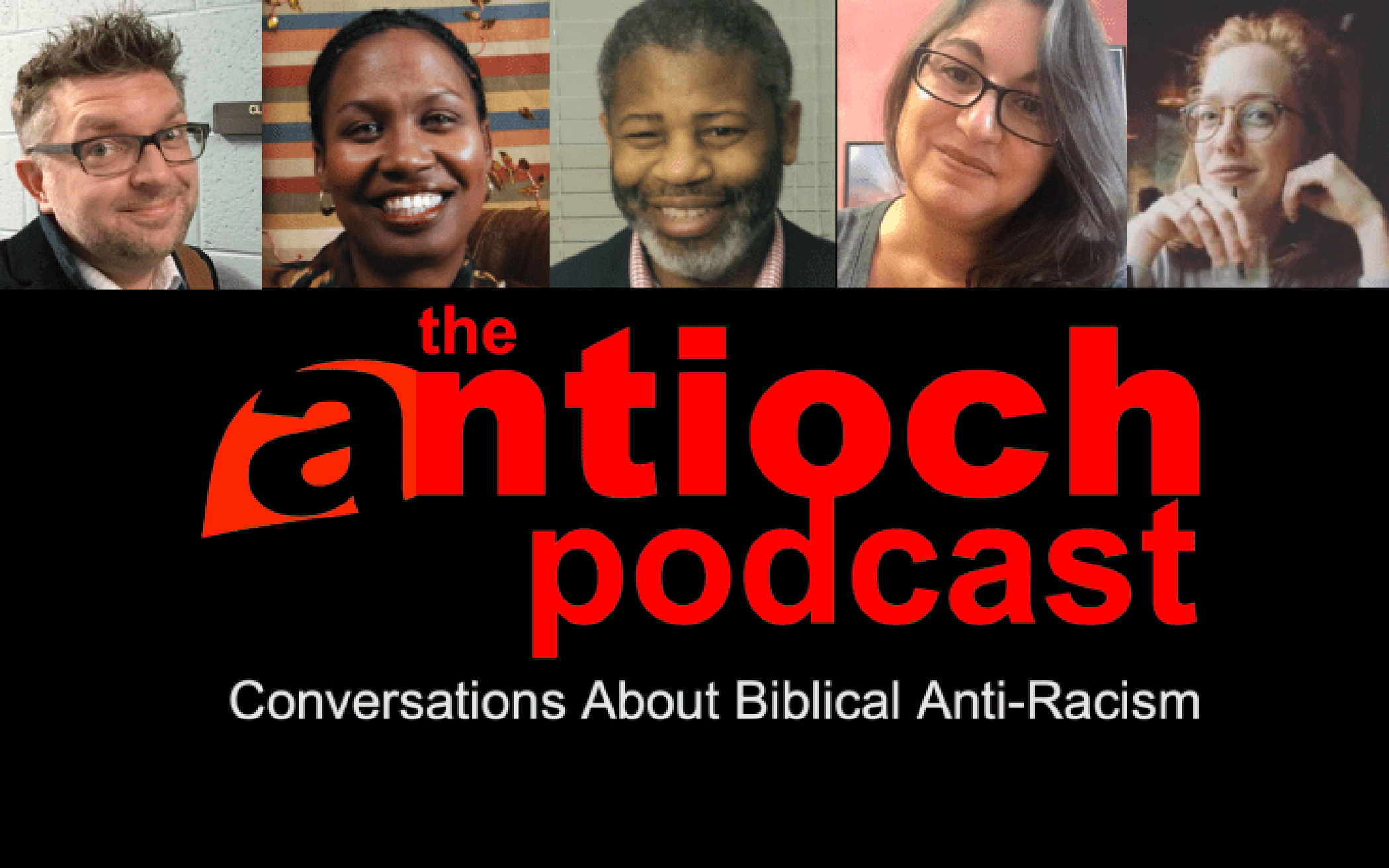 The Antioch Podcast: Conversations About Biblical Anti-Racism