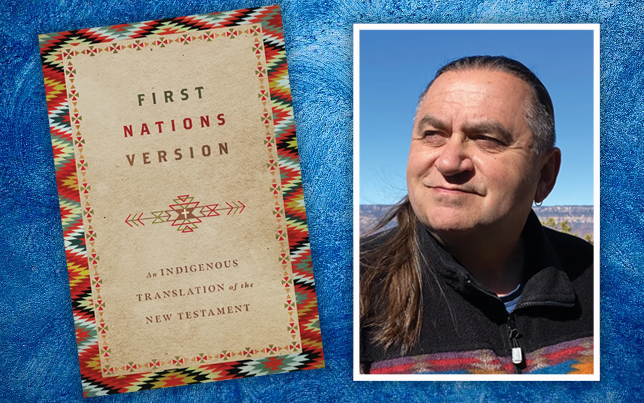 First Nations Version: An Indigenous Translation of the New Testament is a translation by Terry Wildman.