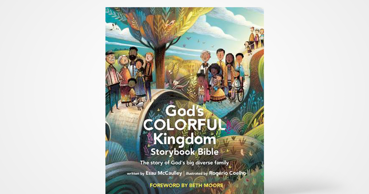 God’s Colorful Kingdom Storybook Bible: The Story of God’s Big Diverse Family