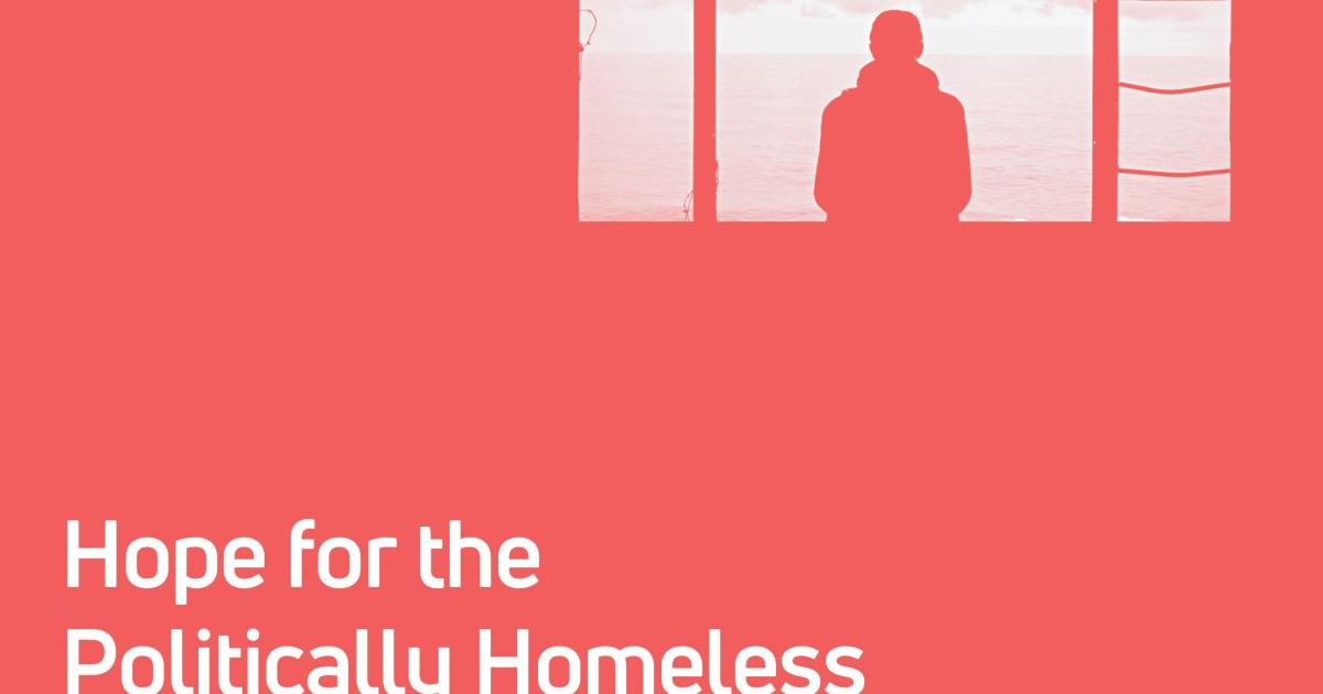 Hope for the Politically Homeless | The Banner